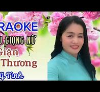 Karaoke Giận Mà Thương Song Ca Thiếu Giọng Nữ