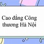 Trường Cao Đẳng Công Thương Hà Nội Tuyển Dụng